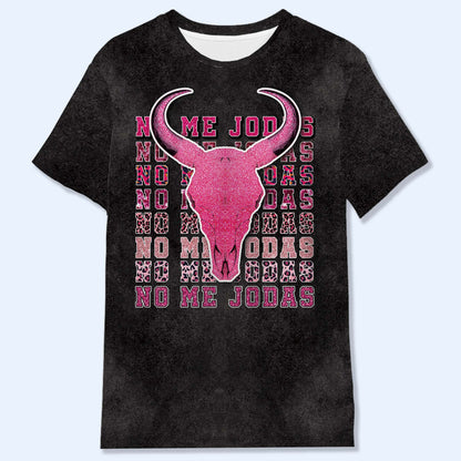 No Me Jodas - Camiseta unisex personalizada con estampado integral - HS017_3T