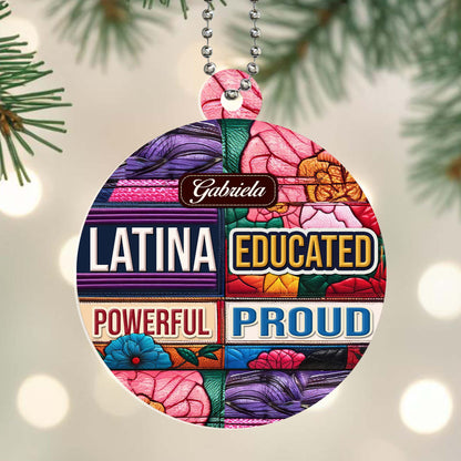 Latina Educated Powerful Proud Ornament