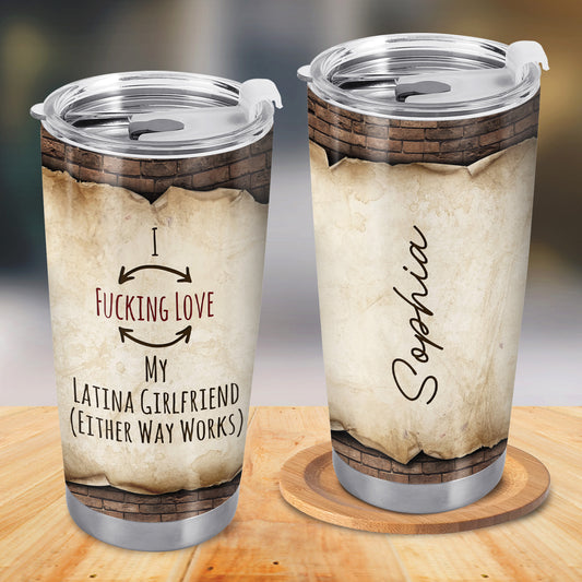 I Fucking Love You (Either Way Works) - Personalized Custom Stainless Steel Tumbler 20oz 30oz - HS040_TB