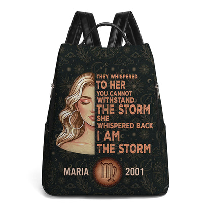 They Whispered To Her You Cannot Withstand The Storm She Whispered Back I Am The Storm - Personalized Custom Leather Backpack - HS049_BP