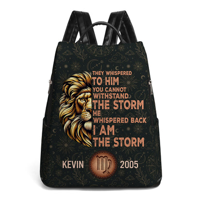 They Whispered To Him You Cannot Withstand The Storm He Whispered Back I Am The Storm - Personalized Custom Leather Backpack - HS053_BP