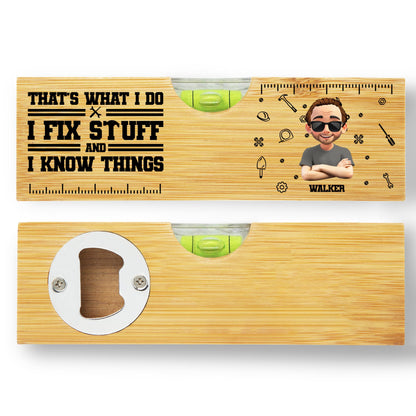 That's What I Do I Fix Stuff And Know Things