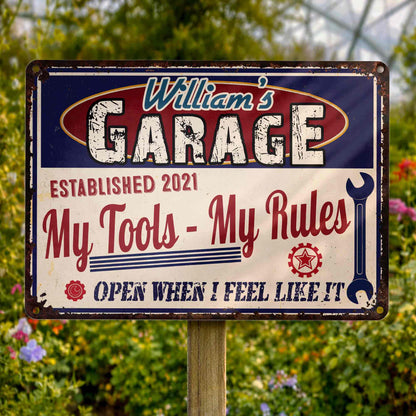 My Tools My Rules, Open When I Feel Like It - Personalized Metal Sign - HSB036_MSIGN