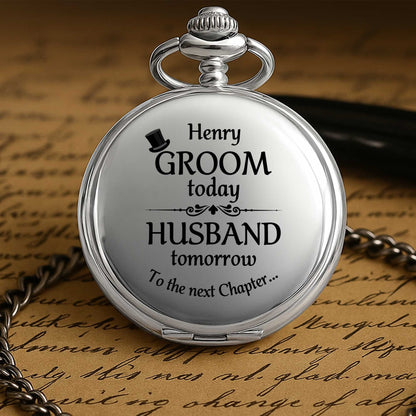 Groom Today, Husband Tomorrow, To The Next Chapter - Personalized Silver Plated Pocket Watch - HSB046_SWATCH