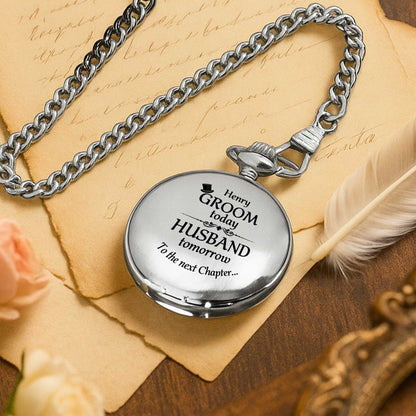 Groom Today, Husband Tomorrow, To The Next Chapter - Personalized Silver Plated Pocket Watch - HSB046_SWATCH