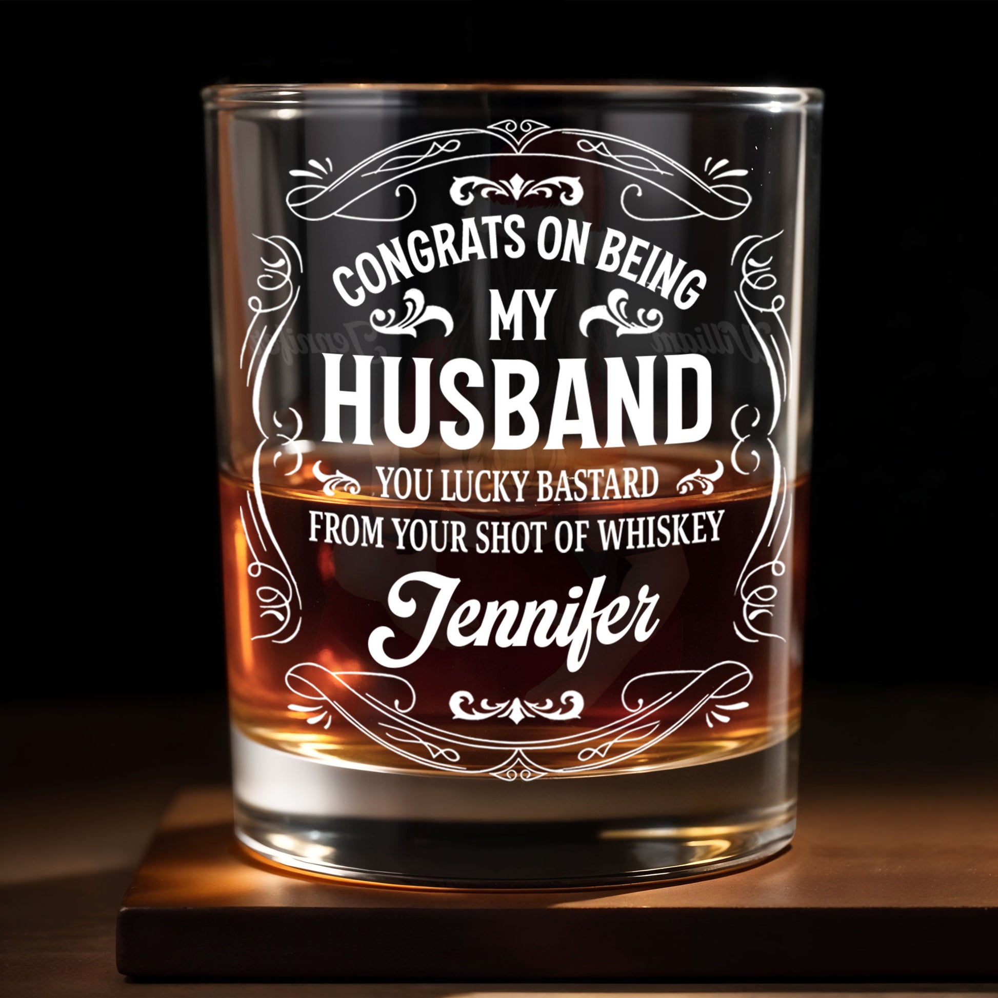 Congrats On Being My Husband, Lucky Bastard, Whiskey
