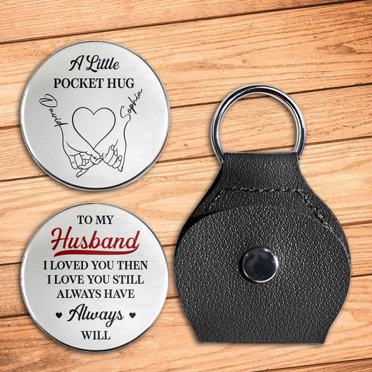 A Little Pocket Hug To My Husband With Love - Personalized Custom Pocket Hug - HSB065_HTOK