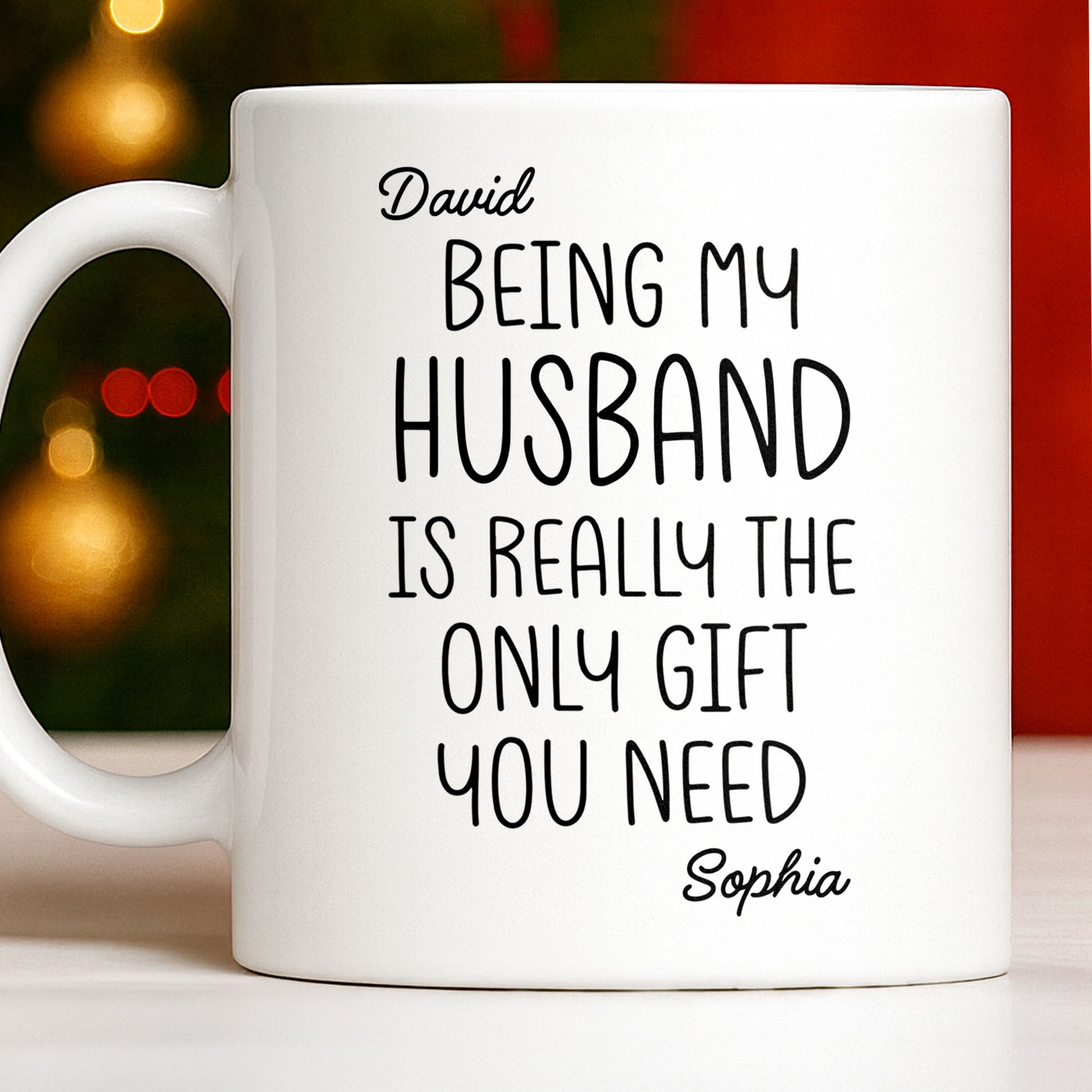 Being My Husband Is Really The Only Gift You Need
