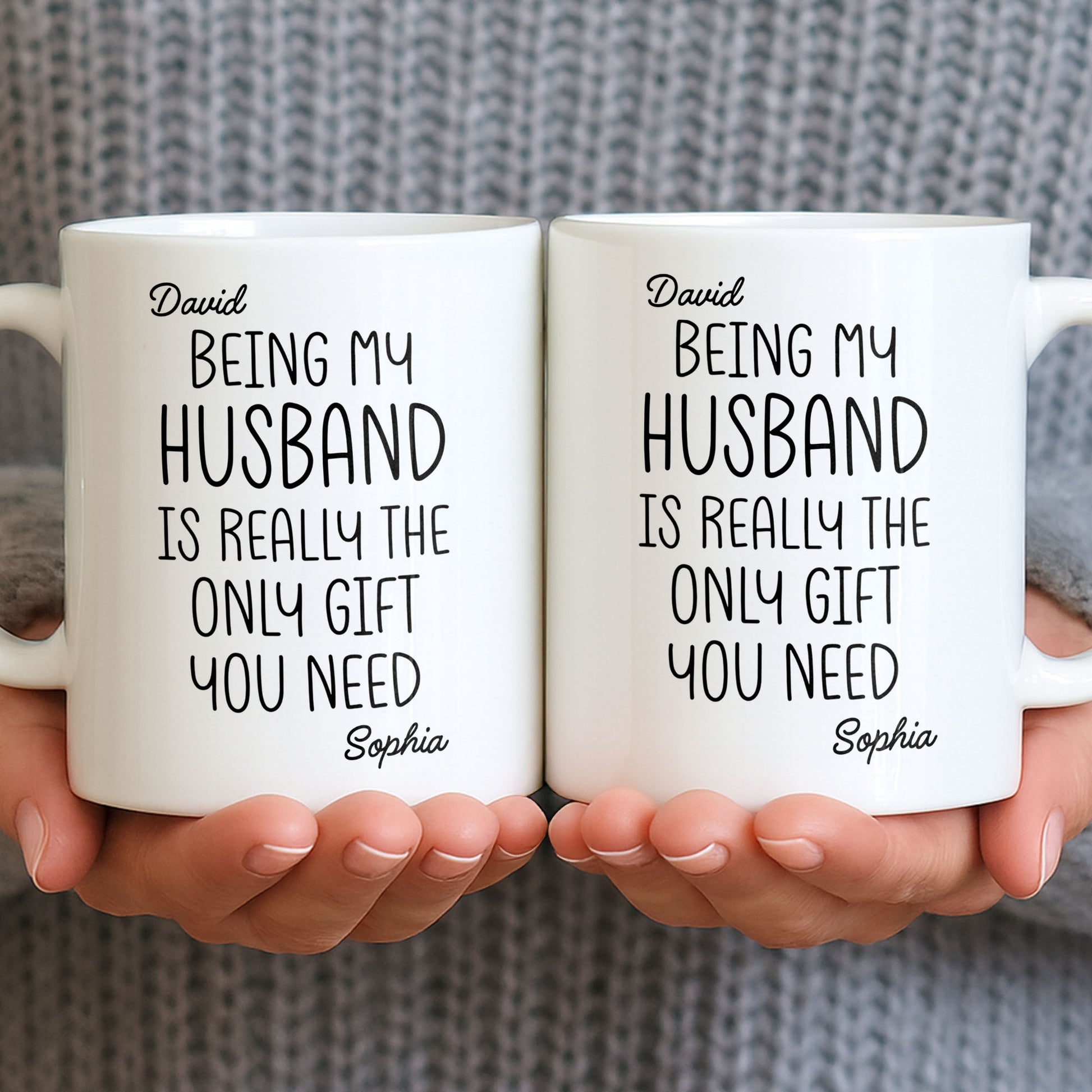 Being My Husband Is Really The Only Gift You Need