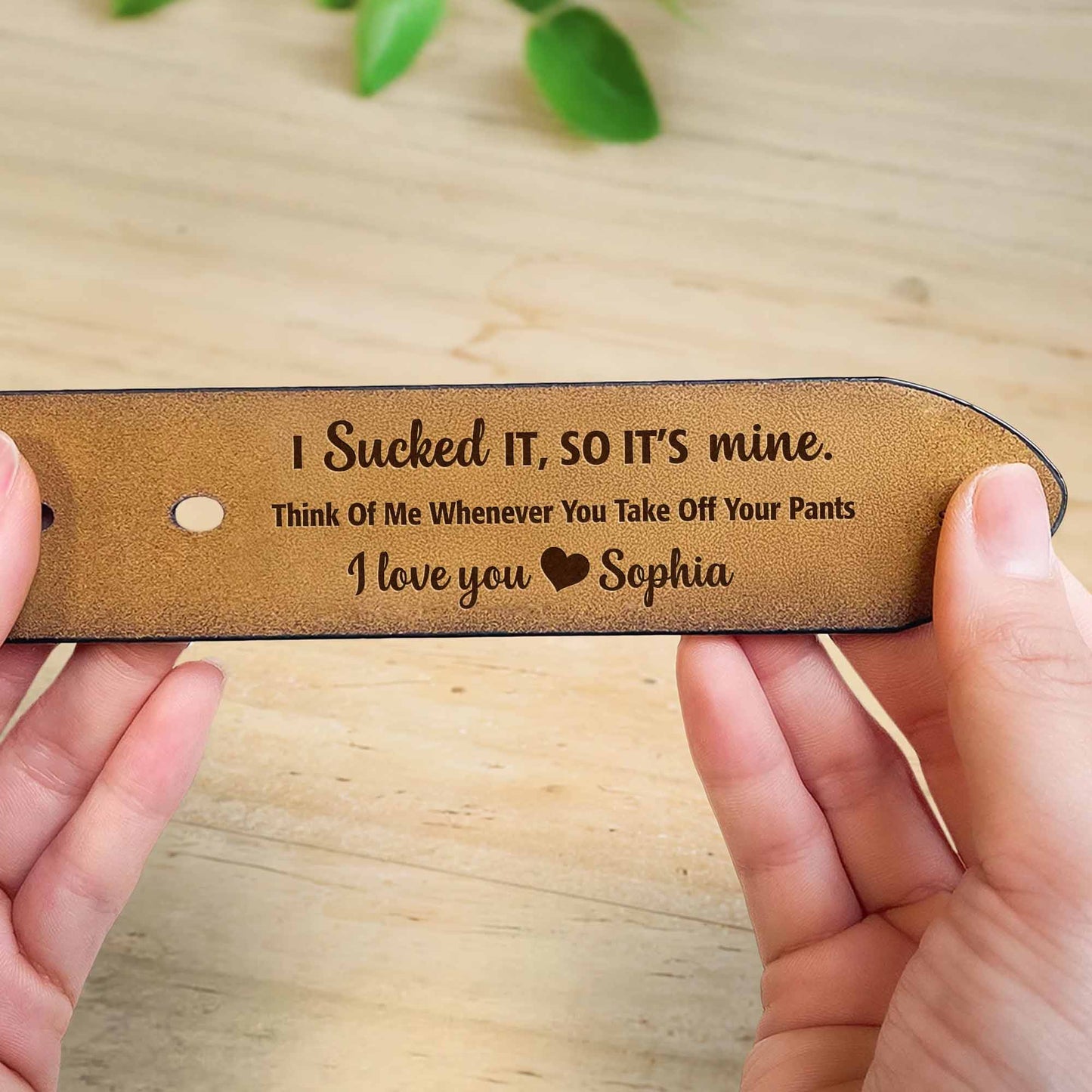 Think Of Me Whenever You Take Off Your Pants, Leather Belt