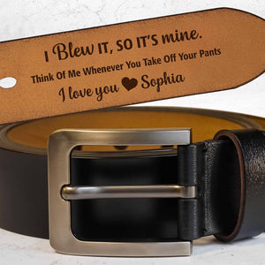 Think Of Me Whenever You Take Off Your Pants, Leather Belt