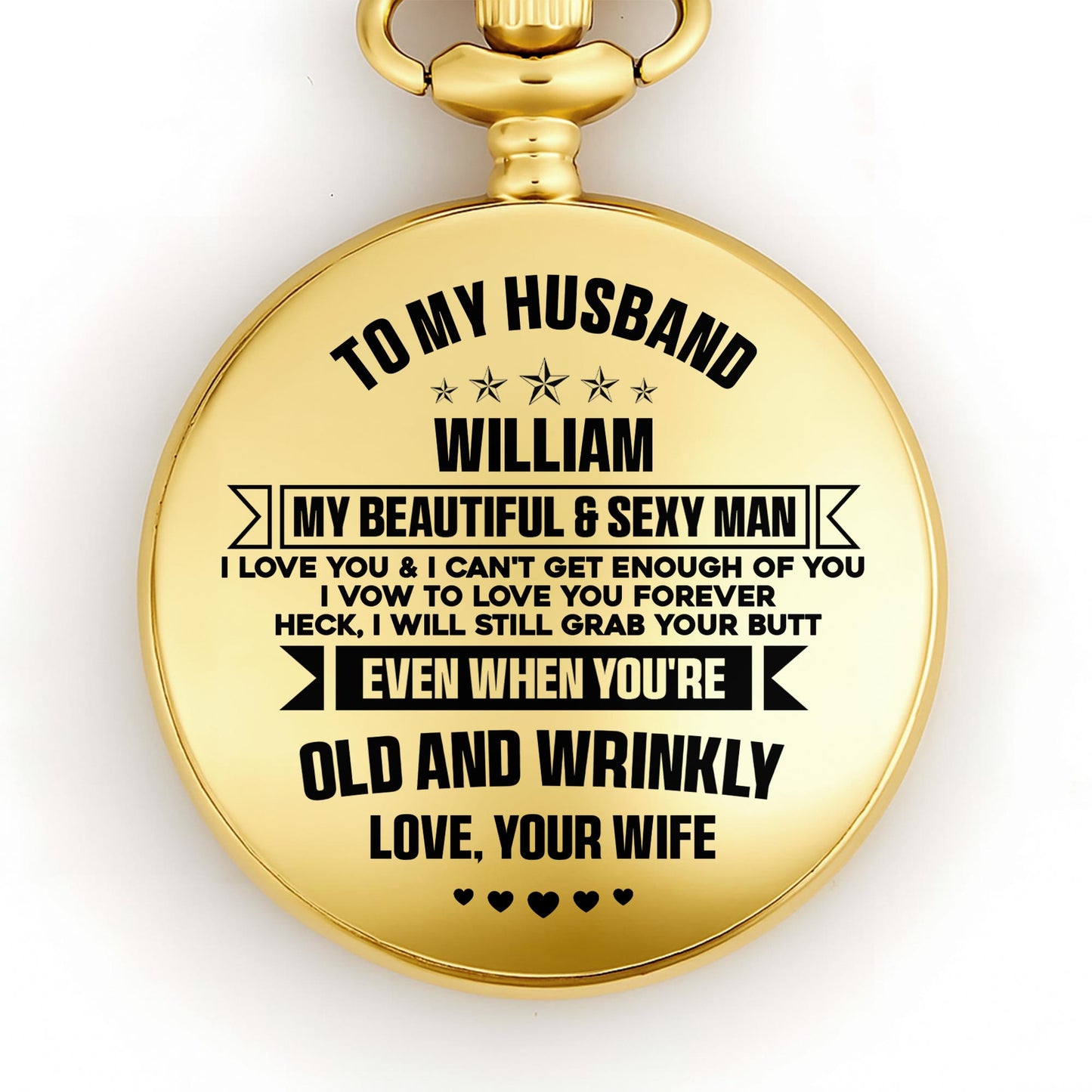 To My Husband, My Beautiful & Sexy Man Pocket Watch
