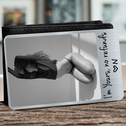 I'm Yours No Refunds Custom Photo Personalized Wallet Insert