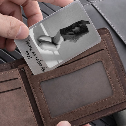 I'm Yours No Refunds Custom Photo Personalized Wallet Insert