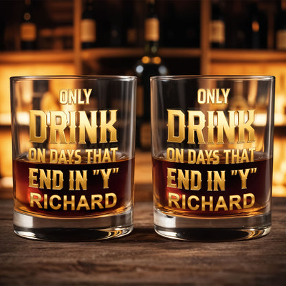 Only Drink On Days That End In Y Gold Typography