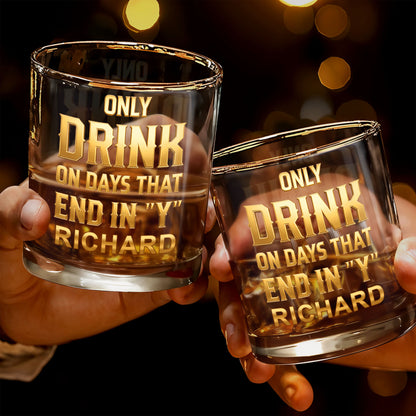 Only Drink On Days That End In Y Gold Typography