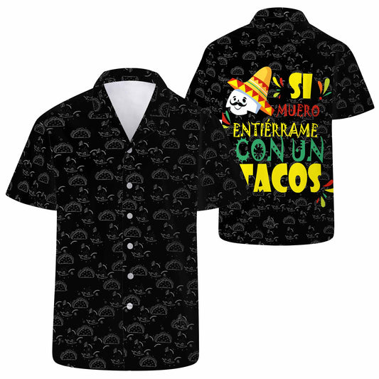 Si Muero Entiérrame Con Un Taco- Personalized Unisex Hawaiian Shirt - HW_MX56