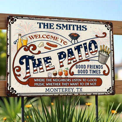 Welcome To The Patio, Good Friends Good Times, For Homeowners