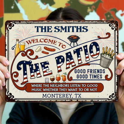 Welcome To The Patio, Good Friends Good Times, For Homeowners
