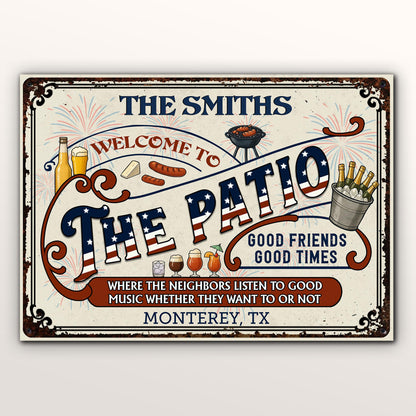 Welcome To The Patio, Good Friends Good Times, For Homeowners