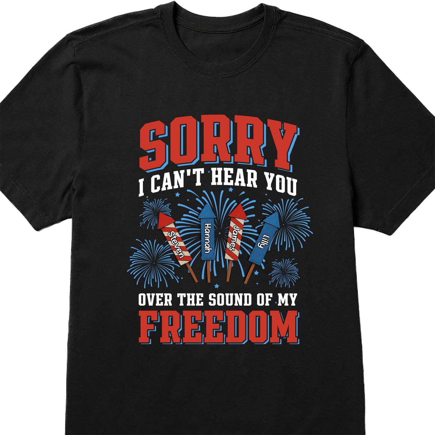 Sorry I Can't Hear You Over The Sound Of My Freedom