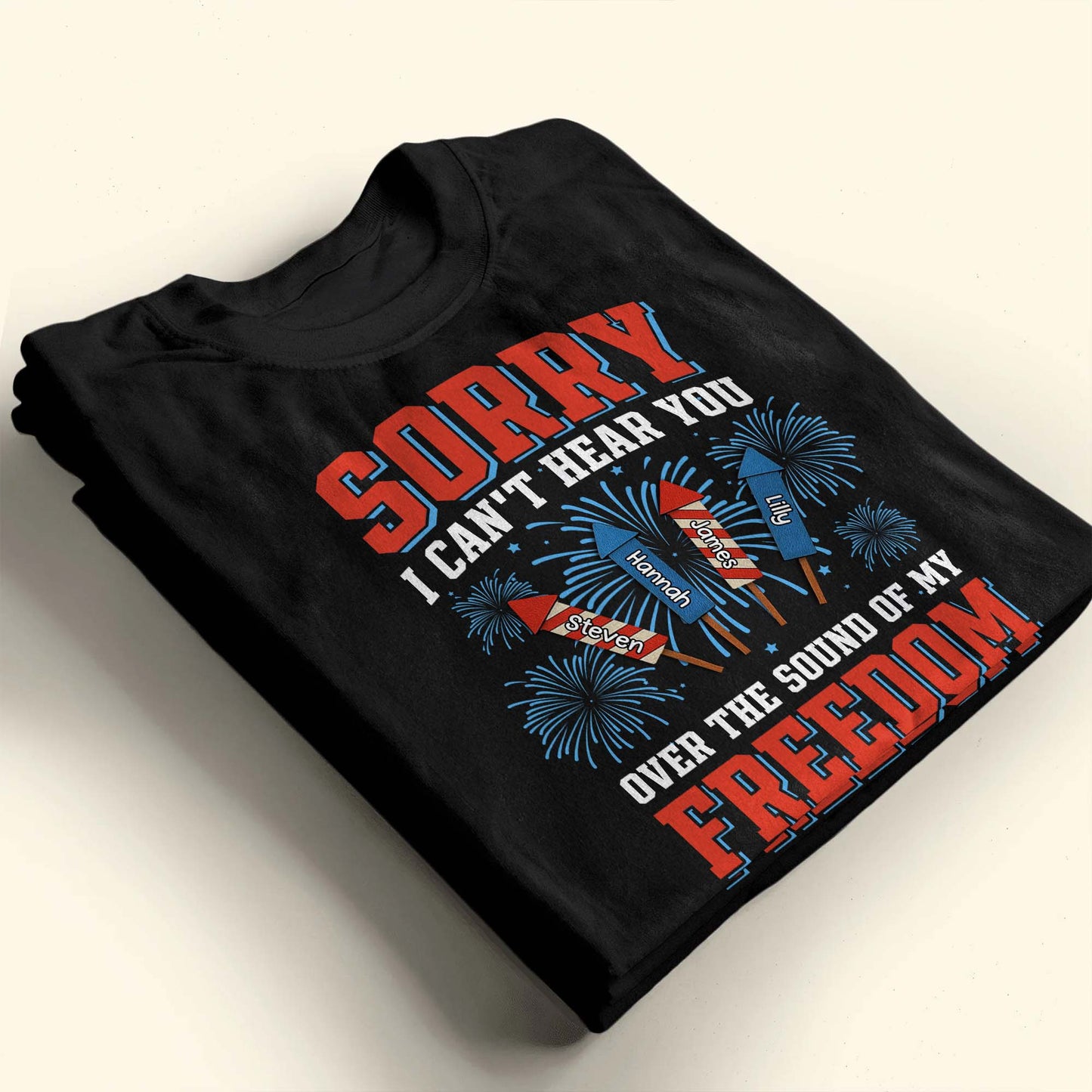 Sorry I Can't Hear You Over The Sound Of My Freedom