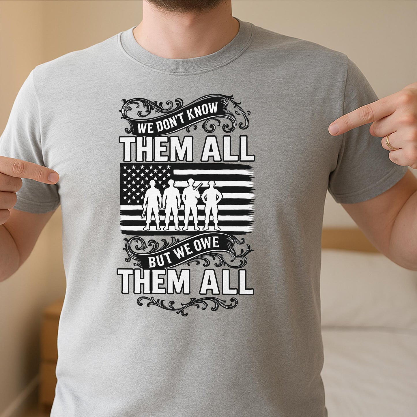 We Don't Know Them All But We Owe Them All, American Flag And Soldiers