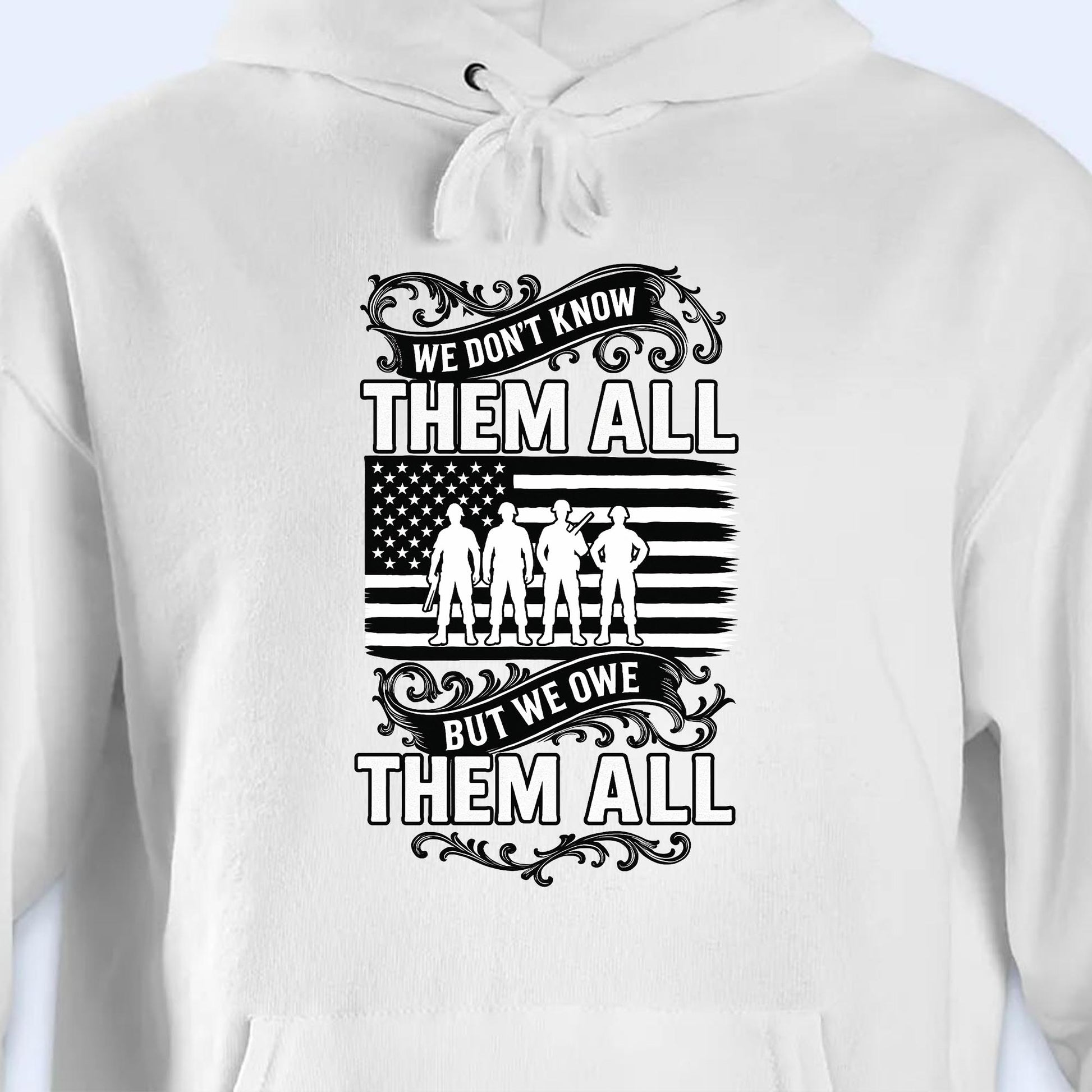 We Don't Know Them All But We Owe Them All, American Flag And Soldiers