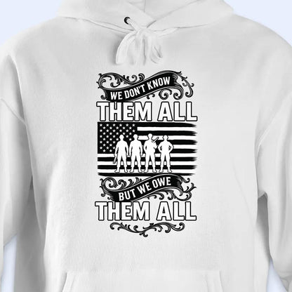 We Don't Know Them All But We Owe Them All, American Flag And Soldiers