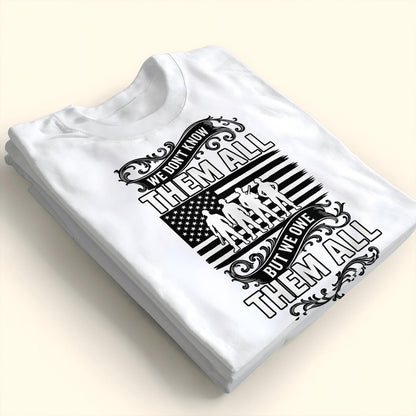 We Don't Know Them All But We Owe Them All, American Flag And Soldiers