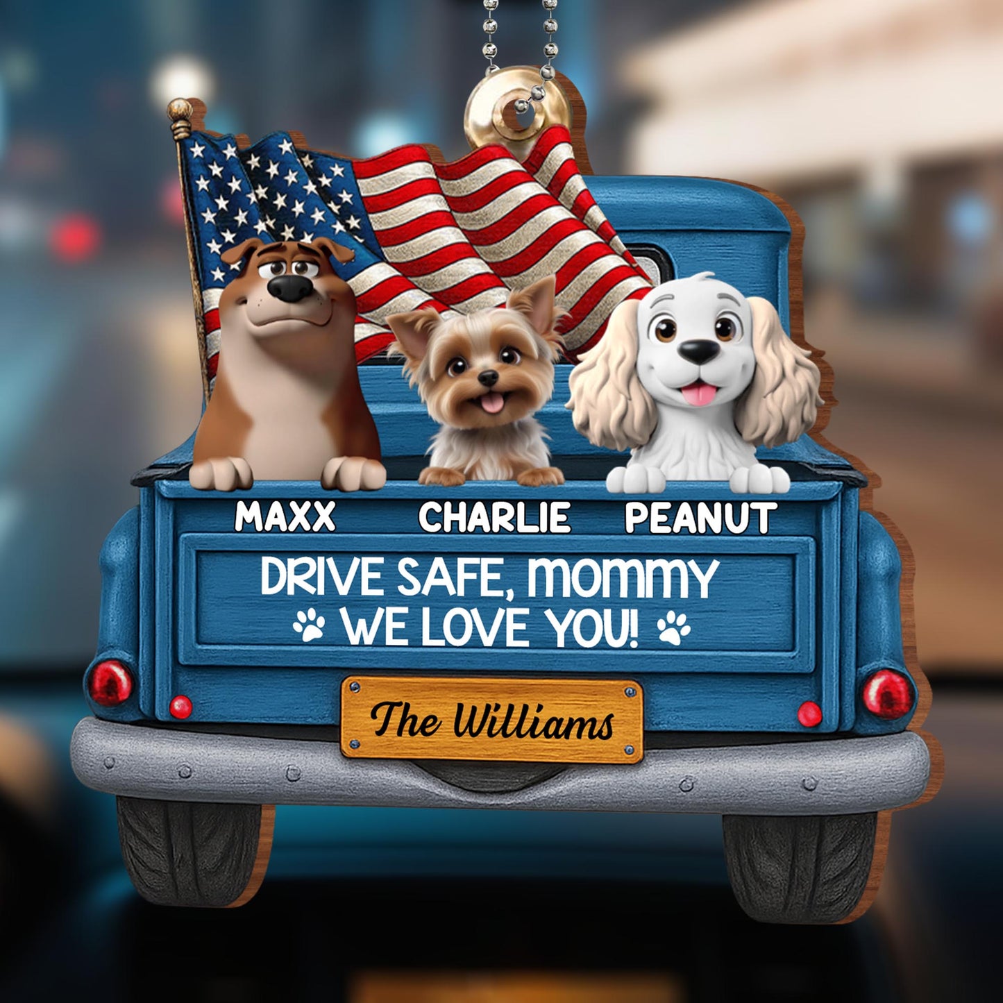 Drive Safe Mommy We Love You With Dogs And American Flag