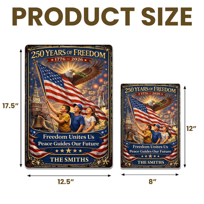 250 Years Of Freedom Unites Us With Eagle And American Flag - Personalized Metal Sign - INDE146_MSIGN