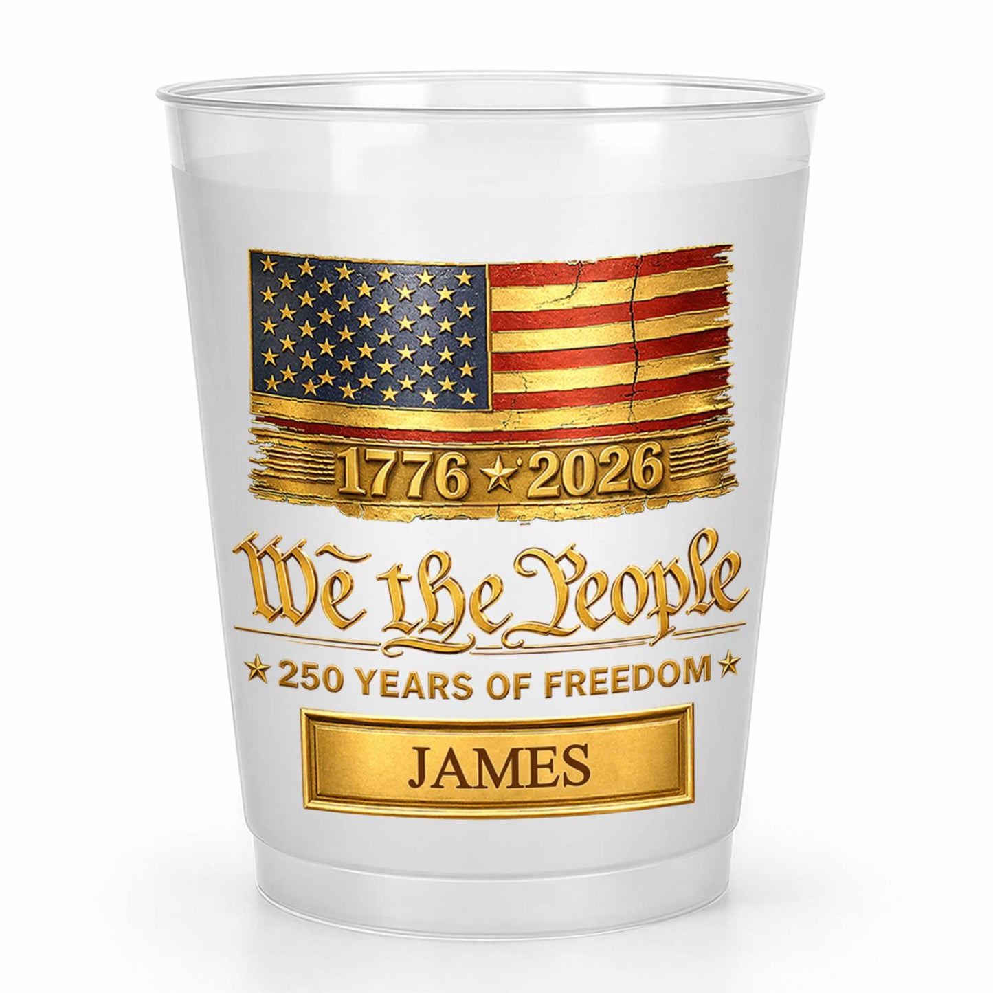 We The People Years Of Freedom American Flag Gold Banner - Personalized Frosted Cups - INDE257_FCUP