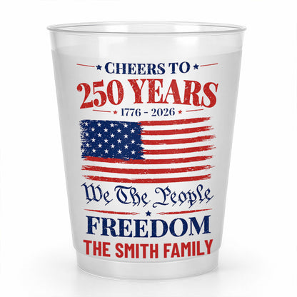 Cheers To 250 Years We The People Freedom American Flag - Personalized Frosted Cups - INDE325_FCUP