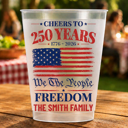Cheers To 250 Years We The People Freedom American Flag - Personalized Frosted Cups - INDE325_FCUP