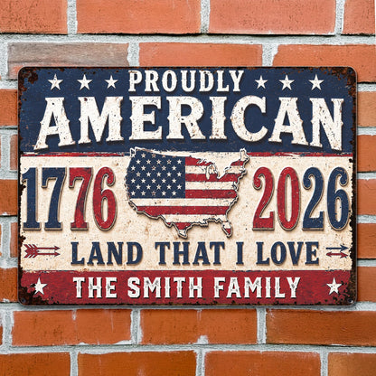 Proudly American Land That I Love With USA Map And Stars - Personalized Metal Sign - INDE470_MSIGN