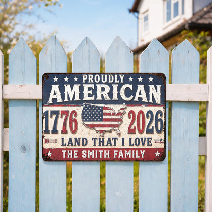 Proudly American Land That I Love With USA Map And Stars - Personalized Metal Sign - INDE470_MSIGN