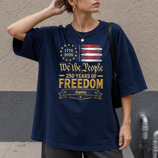 We The People 250 Years Of Freedom American Flag Stars - Personalized Custom Unisex T-shirt, Hoodie - INDE485_BBAS
