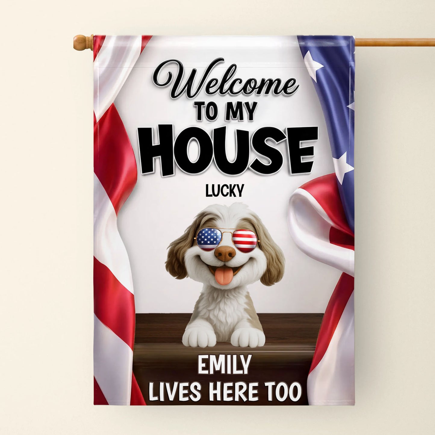Welcome To My House Dog Lives Here Too Patriotic American Flag - Personalized Flag - INDE492_GAF