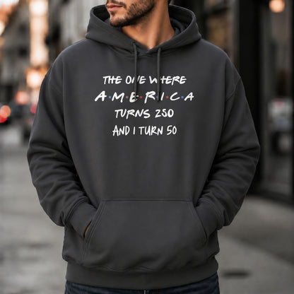 The One Where America Turns 250 And I Turn Birthday Shirt - Personalized Custom Unisex T-shirt, Hoodie - INDE517_BBAS