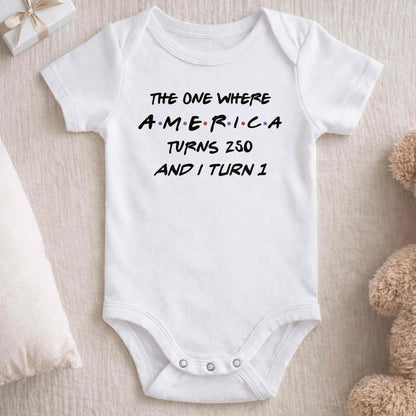 The One Where America Turns And I Turn 1st Birthday Text Design - Personalized Custom Baby Onesie - INDE588_ONES