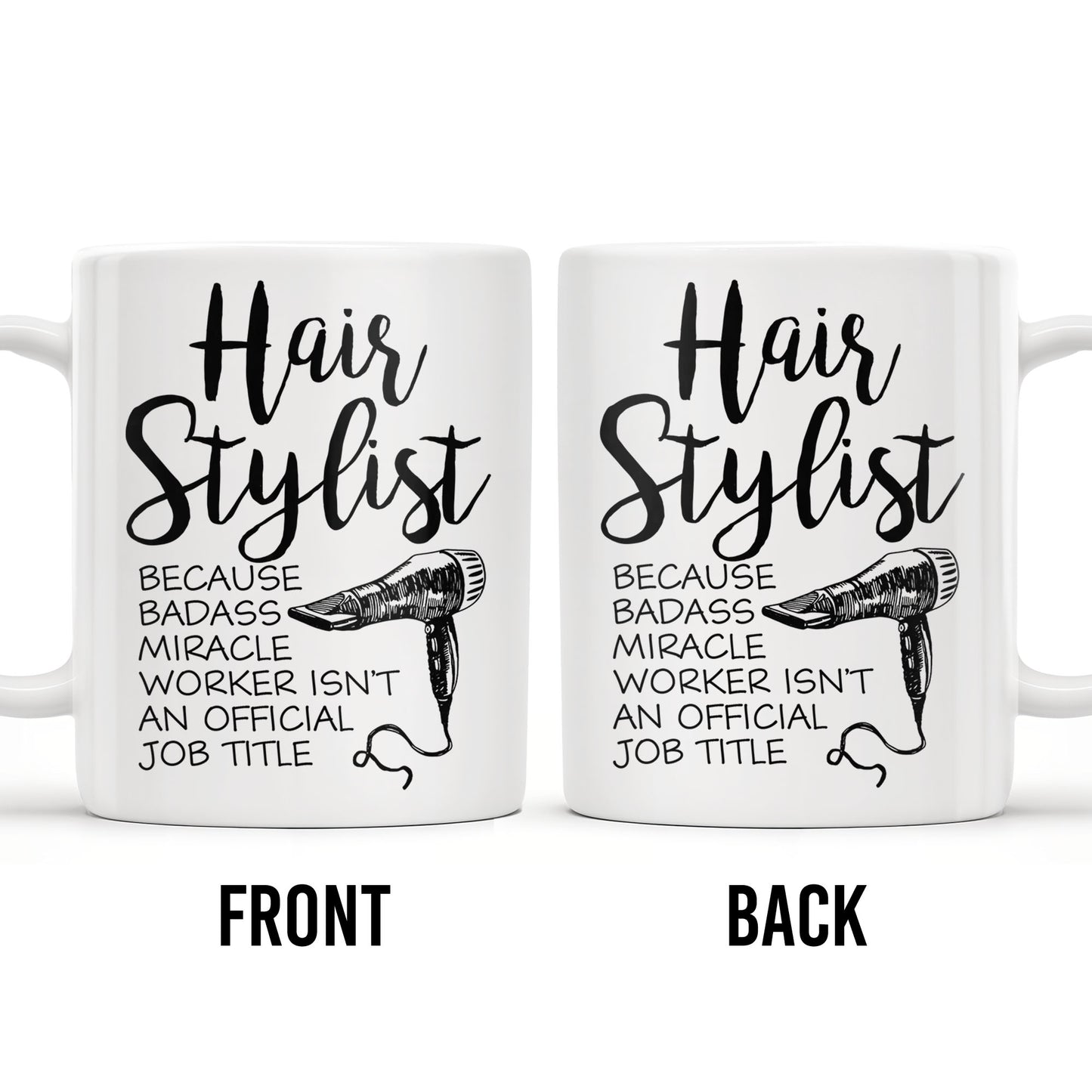 Hair Stylist Because Badass Miracle Worker