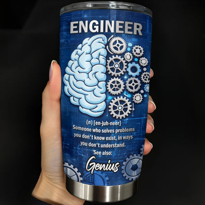 Engineer Someone Who Solves Problems Brain And Gears Design - Personalized Custom Stainless Steel Tumbler 20oz 30oz - JBS136_TB