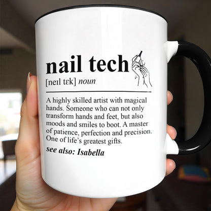Nail Tech Definition Highly Skilled Artist With Magical Hands And Nail Polish - Personalized Custom Accent Mug - JBS180_AMUG