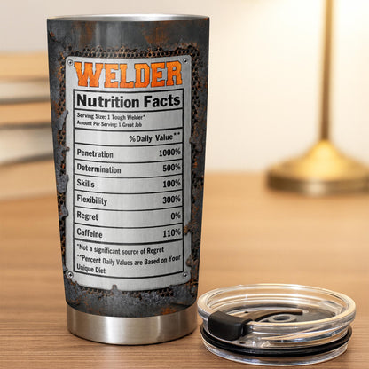 Welder Nutritional Facts And Industrial Welding Tools With Custom Name - Personalized Custom Stainless Steel Tumbler 20oz - JBS392_USTUM