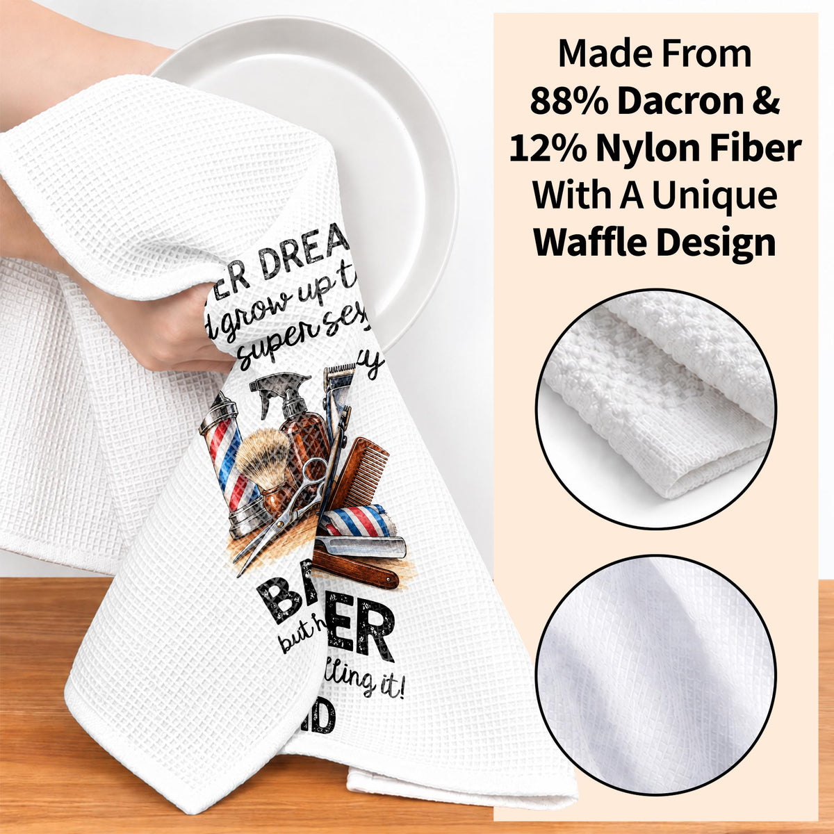 I Never Dreamed I'd Grow Up To Be A Super Sexy Barber Tools Design - Personalized Kitchen Towel - JBS430_TOWL