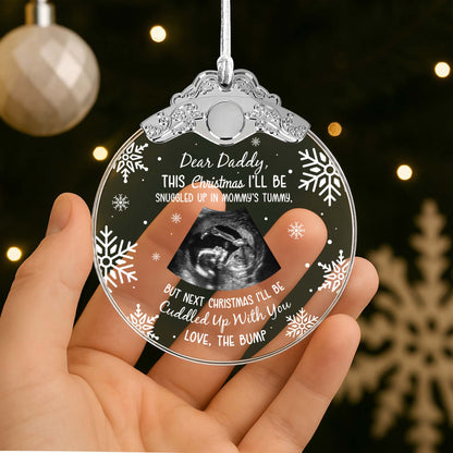 Dear Daddy This Christmas I'll Be Snuggled Up - Personalized Glass Ornament With Silver Cap - KID015_GOSICA