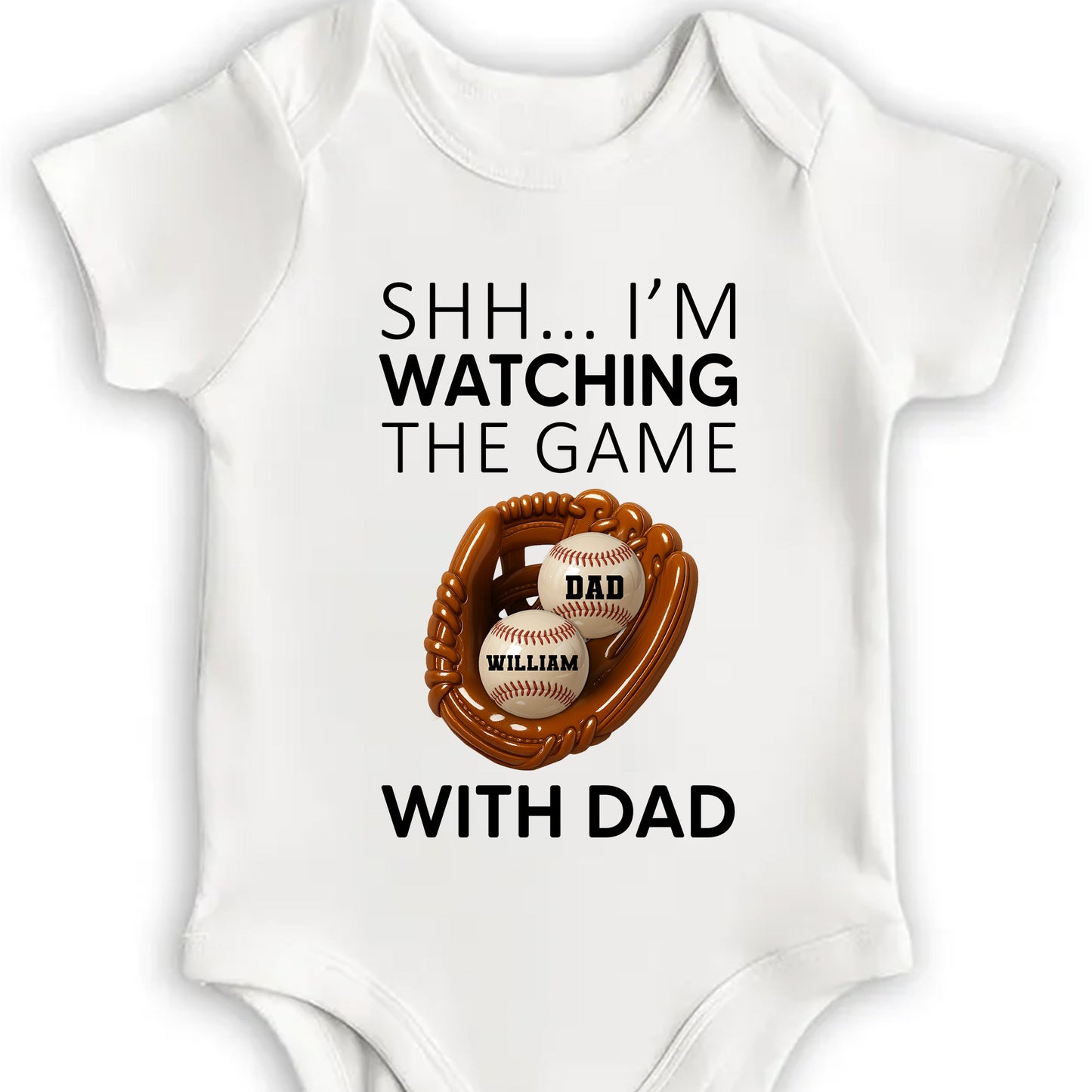 Shh I'm Watching The Game With Dad, Baseball Glove And Baseball