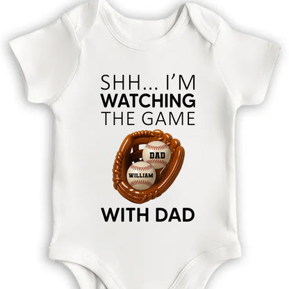 Shh I'm Watching The Game With Dad, Baseball Glove And Baseball