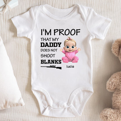 I'm Proof That Daddy Does Not Shoot Blanks, Baby And Rifle